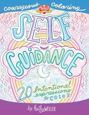 Self Guidance - 20 Intentional Expressions To Color - Courageous Coloring - I Love Myself Series