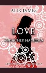 Love and Other Machines