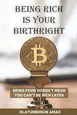 Being Rich Is Your Birthright