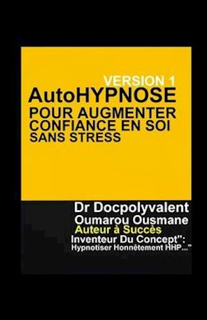 AutoHYPNOSE Pour Augmenter Confiance En Soi Sans Stress