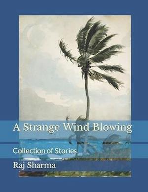 A Strange Wind Blowing