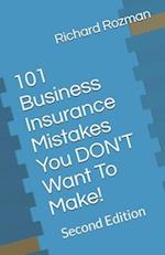 101 Business Insurance Mistakes You DON'T Want To Make!