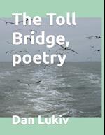 The Toll Bridge, poetry