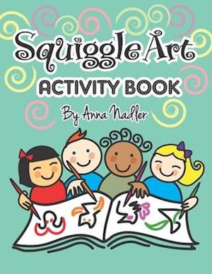 Squiggle Art Activity Book: 100 page art puzzle book for kids to develop their creative problem solving abilities. Complete the lines to make a drawin