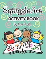 Squiggle Art Activity Book: 100 page art puzzle book for kids to develop their creative problem solving abilities. Complete the lines to make a drawin