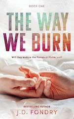 The Way We Burn