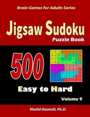 Jigsaw Sudoku Puzzle Book: 500 Easy to Hard :: Keep Your Brain Young