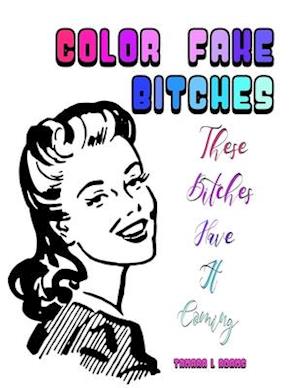Color Fake Bitches