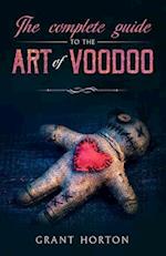 The Complete Guide To The Art Of Voodoo