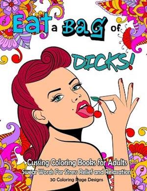 Eat a BAG of DICK Coloring Book