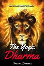The Yogic Dharma: The Supreme Yamas and Niyamas 