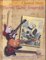 Classical Music for Electric Guitar Ensemble