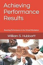 Achieving Performance Results: Boosting Performance in the Virtual Workplace 