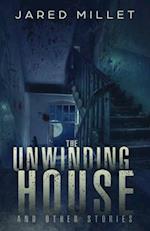 The Unwinding House and Other Stories