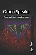 Omen Speaks: A demonic's perspective on us 
