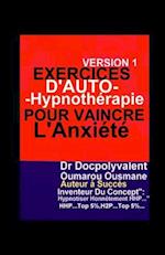 Exercices D'autohypnothérapie Pour Vaincre L'Anxiété