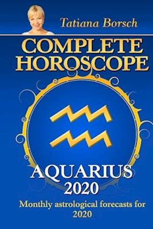 Complete Horoscope AQUARIUS 2020