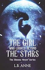 The Girl Who Looked Beyond The Stars