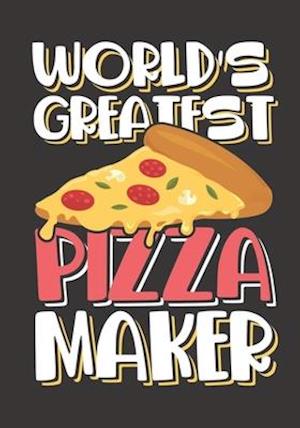 World's Greatest Pizza Maker