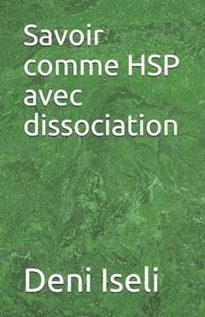 Savoir comme HSP avec dissociation