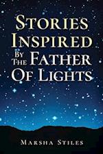Stories Inspired by the Father of Lights