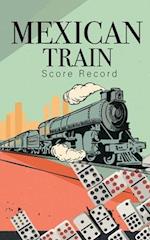 Mexican Train Score Record