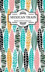 Mexican train Game Sheets Record