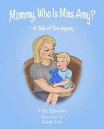 Mommy, Who Is Miss Amy?