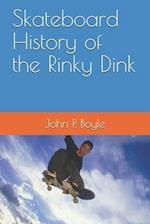 Skateboard History of the Rinky Dink