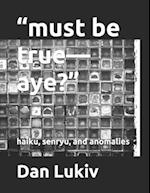 "must be true-aye?": haiku, senryu, and anomalies 