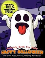 Activity Book For Kids Happy Halloween Trick or Treat
