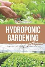 The Wonderful Hydroponic Gardening for Beginners