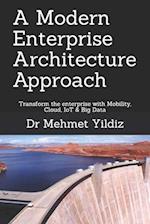 A Modern Enterprise Architecture Approach