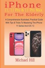 iPhone 11, 11 Pro & 11 Pro Max For The Elderly