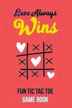 Love Always Wins Fun Tic Tac Toe Game Book