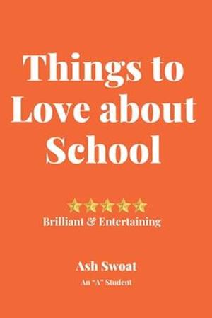 Things to love about School