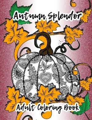 Autumn Splendor - Adult Coloring Book