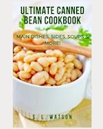 Ultimate Canned Bean Cookbook