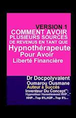 Comment Avoir Plusieurs Sources De Revenus En Tant Que Hypnothérapeute Pour Avoir Liberté Financière