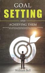 Goal Setting and Achieving Them