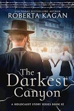 The Darkest Canyon: Book Two in A Holocaust Story Series 