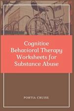 Cognitive Behavioral Therapy Worksheets for Substance Abuse