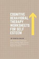 Cognitive Behavioral Therapy Worksheets for Self Esteem