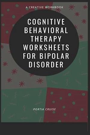 Cognitive Behavioral Therapy Worksheets for Bipolar Disorder