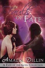 Faults of Fate