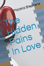 The Hidden Pains In Love