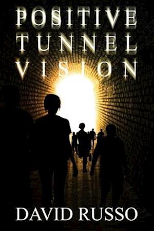 Positive Tunnel Vision