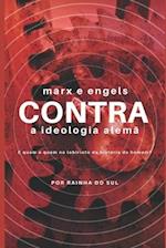 Marx e Engels CONTRA a Ideologia Alemã