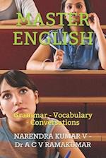 MASTER ENGLISH: Grammar - Vocabulary - Conversations 