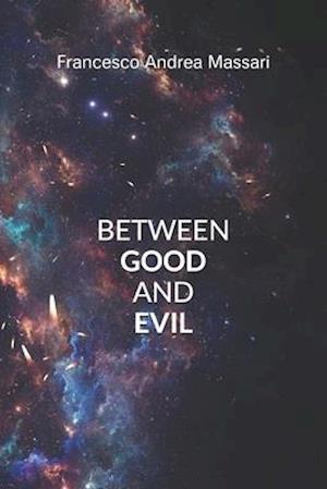 Between Good and Evil